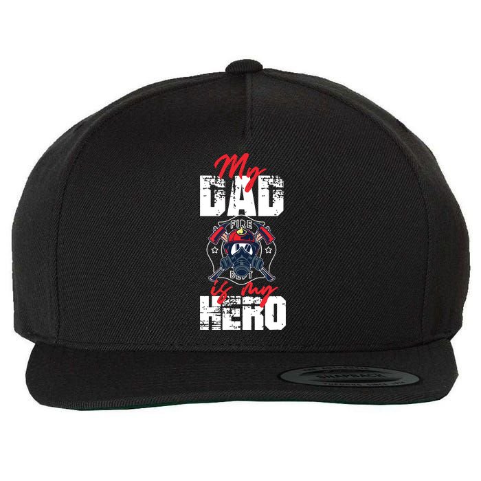 My Firefighter Dad Is My Hero Daughter Son Wool Snapback Cap