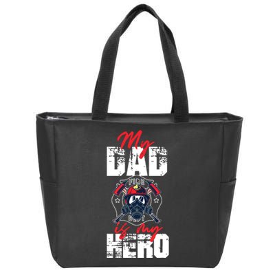 My Firefighter Dad Is My Hero Daughter Son Zip Tote Bag