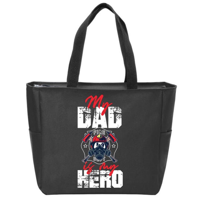 My Firefighter Dad Is My Hero Daughter Son Zip Tote Bag