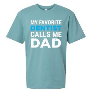 My Favorite Dentist Calls Me Dad Cute Father Dental Gift Sueded Cloud Jersey T-Shirt