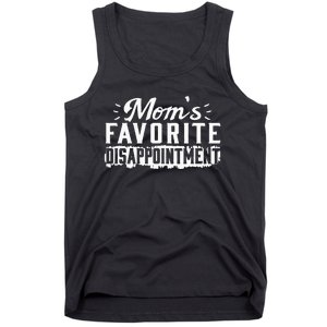 Moms Favorite Disappointment – Mothers Day Favorite Child Tank Top