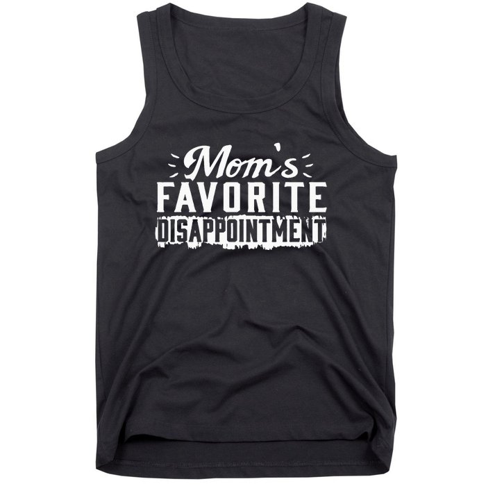 Moms Favorite Disappointment – Mothers Day Favorite Child Tank Top