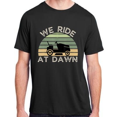 Mens Father's Day We Ride At Dawn Men's Lawnmower Adult ChromaSoft Performance T-Shirt