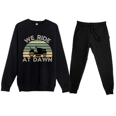 Mens Father's Day We Ride At Dawn Men's Lawnmower Premium Crewneck Sweatsuit Set