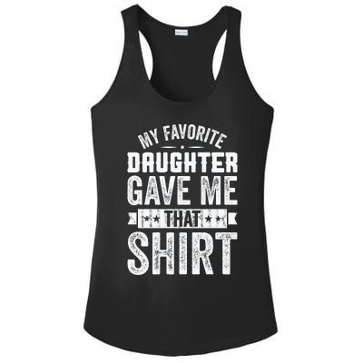 My Favorite Daughter Gave Me This T Fathers Day Ladies PosiCharge Competitor Racerback Tank