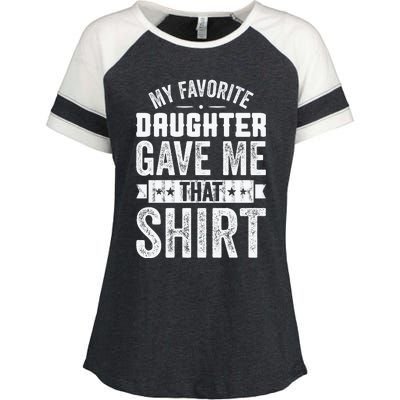 My Favorite Daughter Gave Me This T Fathers Day Enza Ladies Jersey Colorblock Tee