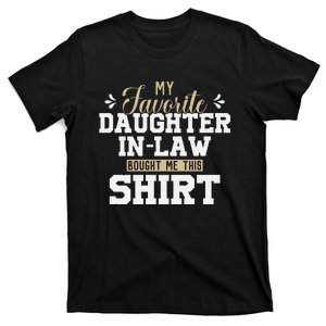 My Favorite Daughter In Law Bought Me This T-Shirt