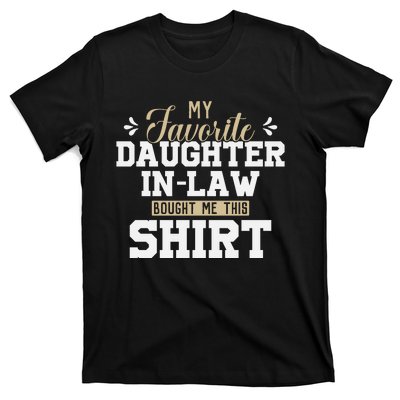 My Favorite Daughter In Law Bought Me This T-Shirt