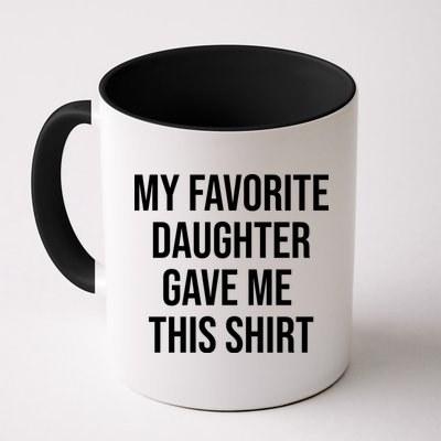 My Favorite Daughter Gave Me This Humor Mug