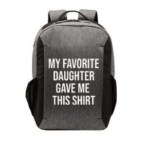 My Favorite Daughter Gave Me This Humor Vector Backpack