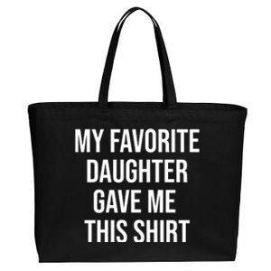 My Favorite Daughter Gave Me This Humor Cotton Canvas Jumbo Tote