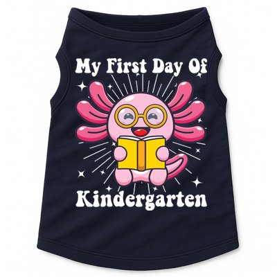 My First Day Of Kindergarten Axolotl Girls 1st Day Of School Doggie Tank