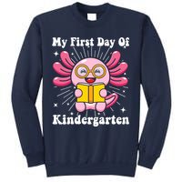 My First Day Of Kindergarten Axolotl Girls 1st Day Of School Sweatshirt