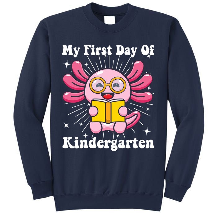 My First Day Of Kindergarten Axolotl Girls 1st Day Of School Sweatshirt
