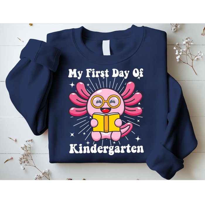 My First Day Of Kindergarten Axolotl Girls 1st Day Of School Sweatshirt