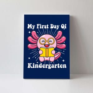 My First Day Of Kindergarten Axolotl Girls 1st Day Of School Canvas