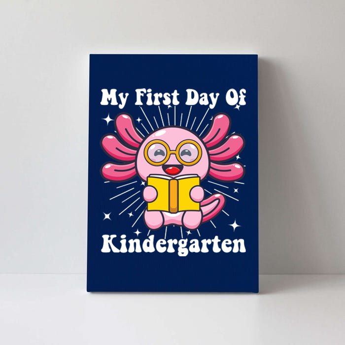 My First Day Of Kindergarten Axolotl Girls 1st Day Of School Canvas