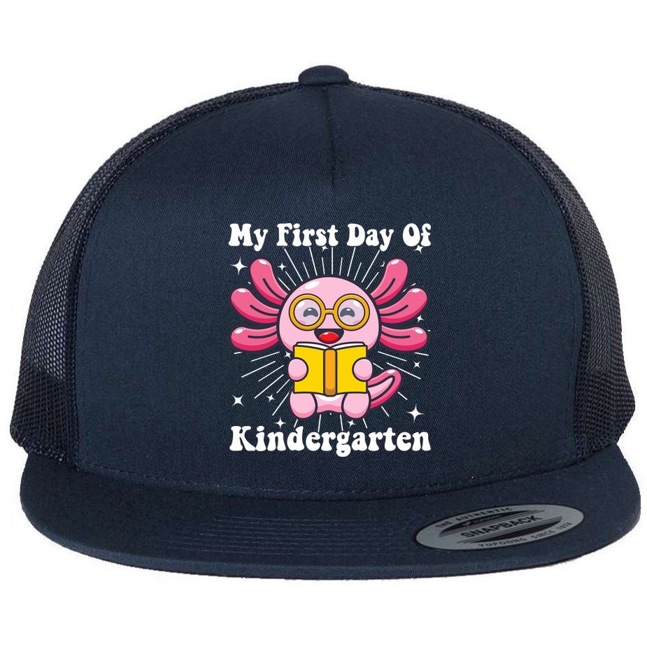 My First Day Of Kindergarten Axolotl Girls 1st Day Of School Flat Bill Trucker Hat