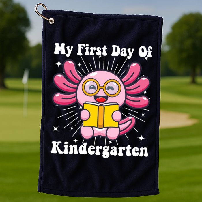 My First Day Of Kindergarten Axolotl Girls 1st Day Of School Golf Towel