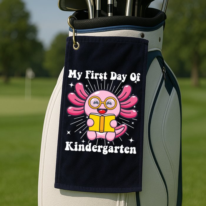 My First Day Of Kindergarten Axolotl Girls 1st Day Of School Golf Towel