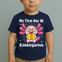 My First Day Of Kindergarten Axolotl Girls 1st Day Of School Toddler T-Shirt