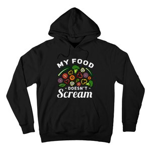 My Food DoesnT Scream Anti Animal Cruelty Vegan Vegetarian Hoodie