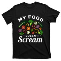 My Food DoesnT Scream Anti Animal Cruelty Vegan Vegetarian T-Shirt