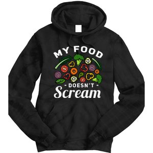 My Food DoesnT Scream Anti Animal Cruelty Vegan Vegetarian Tie Dye Hoodie