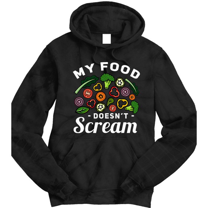 My Food DoesnT Scream Anti Animal Cruelty Vegan Vegetarian Tie Dye Hoodie