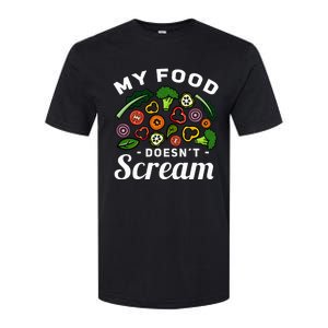 My Food DoesnT Scream Anti Animal Cruelty Vegan Vegetarian Softstyle CVC T-Shirt