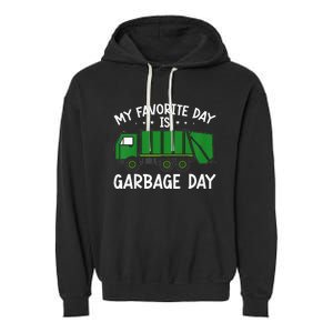 My Favorite Day Is Garbage Day  Garment-Dyed Fleece Hoodie