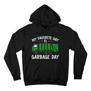 My Favorite Day Is Garbage Day  Hoodie