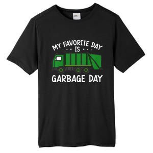 My Favorite Day Is Garbage Day  Tall Fusion ChromaSoft Performance T-Shirt