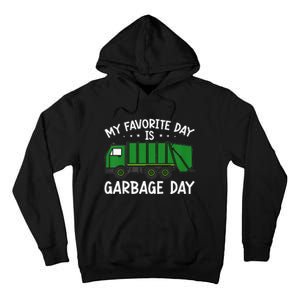 My Favorite Day Is Garbage Day  Tall Hoodie