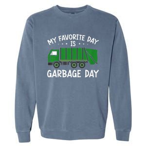 My Favorite Day Is Garbage Day  Garment-Dyed Sweatshirt