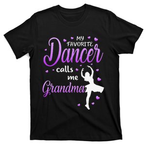 My Favorite Dancer Calls Me Grandma Dance Grandma Grandkid T-Shirt