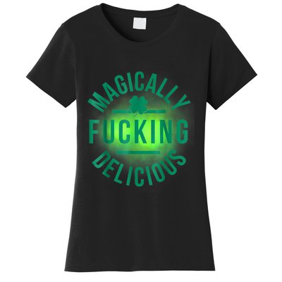 Magically Fucking Delicious Funny Shamrock St. Patrick's Day Women's T-Shirt