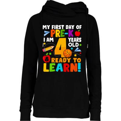 My First Day Of Pre K I Am 4 Years Old First Day Of School Womens Funnel Neck Pullover Hood