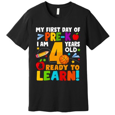 My First Day Of Pre K I Am 4 Years Old First Day Of School Premium T-Shirt