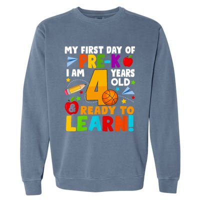 My First Day Of Pre K I Am 4 Years Old First Day Of School Garment-Dyed Sweatshirt