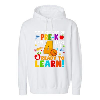 My First Day Of Pre K I Am 4 Years Old First Day Of School Garment-Dyed Fleece Hoodie