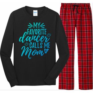 My Favorite Dancer Calls Me Mom Mother Gift Long Sleeve Pajama Set