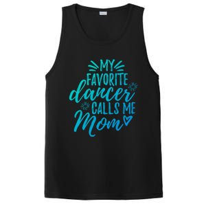 My Favorite Dancer Calls Me Mom Mother Gift PosiCharge Competitor Tank