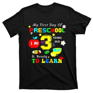 My First Day Of Preschool I Am 3 Years Old Ready To Learn T-Shirt