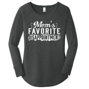 Mom's favorite disappointment Mothers day favorite child Women's Perfect Tri Tunic Long Sleeve Shirt