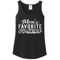 Mom's favorite disappointment Mothers day favorite child Ladies Essential Tank