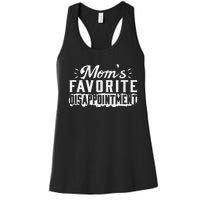 Mom's favorite disappointment Mothers day favorite child Women's Racerback Tank