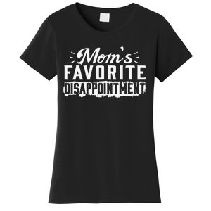 Mom's favorite disappointment Mothers day favorite child Women's T-Shirt