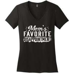 Mom's favorite disappointment Mothers day favorite child Women's V-Neck T-Shirt