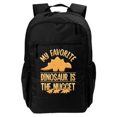 My Favorite Dinosaur Is The Nugget Daily Commute Backpack